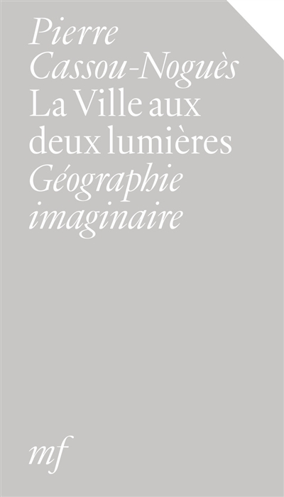 La ville aux deux lumières : géographie imaginaire