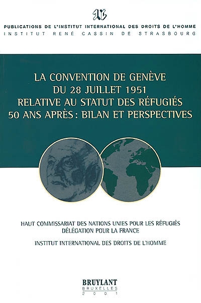 La convention de Genève du 28 juillet 1951 relative au statut des réfugiés 50 ans après : bilan et perspectives