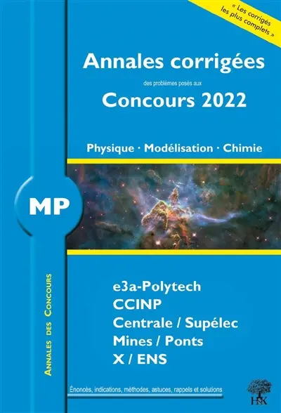 Physique, modélisation, chimie MP : annales corrigées des problèmes posés aux concours 2022 : e3a, CCINP, Centrale-Supélec, Mines-Ponts, X-ENS