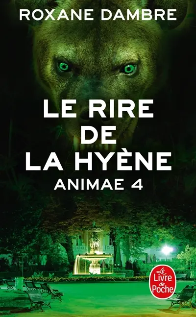 Animae. Vol. 4. Le rire de la hyène : suivi d'une nouvelle inédite