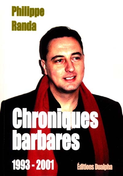 Chroniques barbares. Vol. 1. 1993-2001