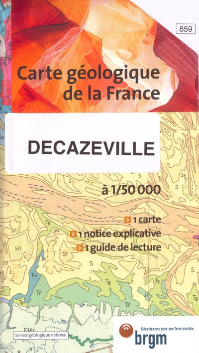 Decazeville : carte géologique de la France à 1-50 000, 859. Guide de lecture des cartes géologiques de la France à 1-50 000
