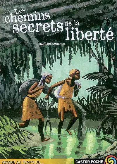 Les chemins secrets de la liberté