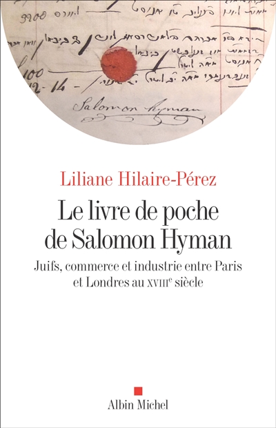Le livre de poche de Salomon Hyman : Juifs, commerce et industrie entre Paris et Londres au XVIIIe siècle