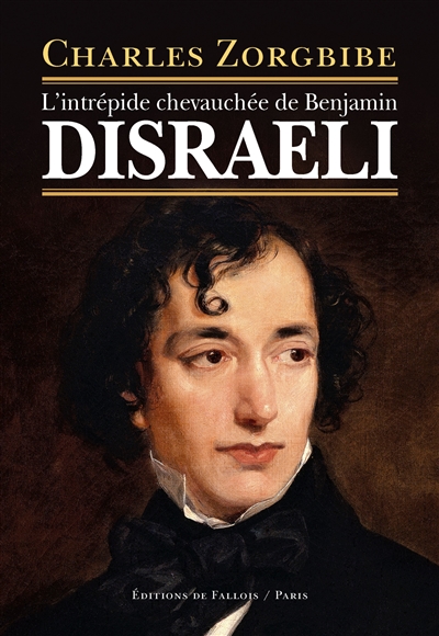 L'intrépide chevauchée de Benjamin Disraeli