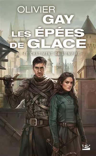 Les épées de glace. Vol. 2. Le châtiment de l'Empire