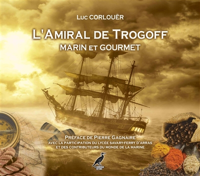 L'amiral de Trogoff : marin et gourmet