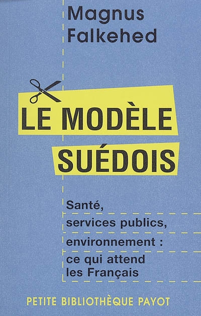 Le modèle suédois : santé,...