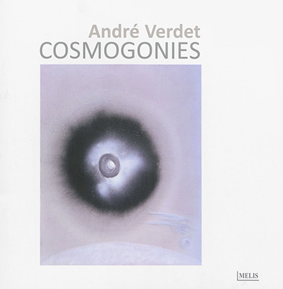 André Verdet : cosmogonies : peintures, sculptures