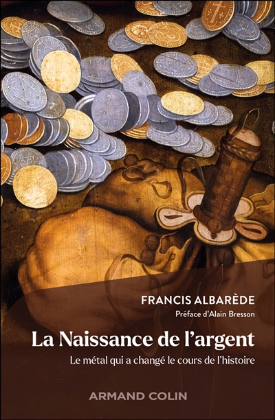 La naissance de l'argent :...