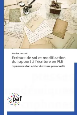 Ecriture de soi et modification du rapport à l'écriture en FLE : Expérience d'un atelier d'écriture personnelle