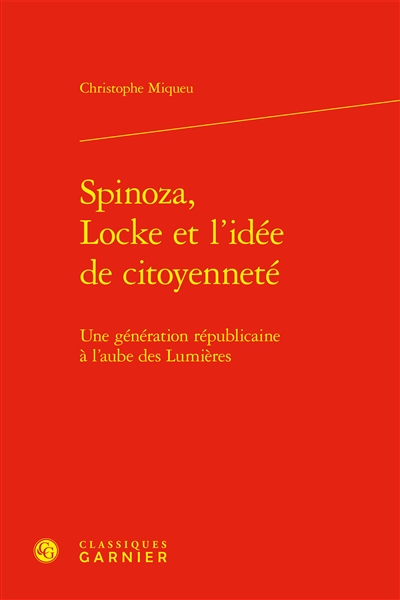 Spinoza, Locke et l'idée de citoyenneté : une génération républicaine à l'aube des Lumières