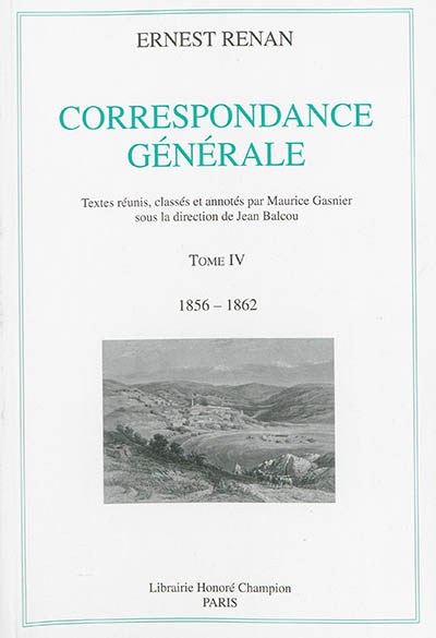 Correspondance générale. Vol. 4. 1856-1862