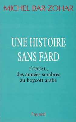 Une histoire sans fard : l'Oréal, des années sombres au boycott arabe