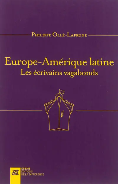 Europe-Amérique latine : les écrivains vagabonds