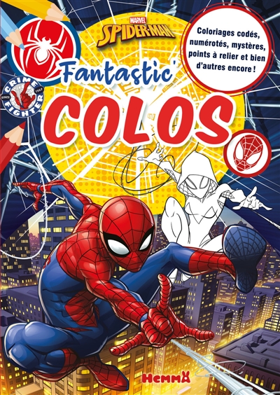 Marvel Spider-Man : Fantastic' Colos : Coloriages codés, numérotés, mystères, points à relier et bien d'autres encore !