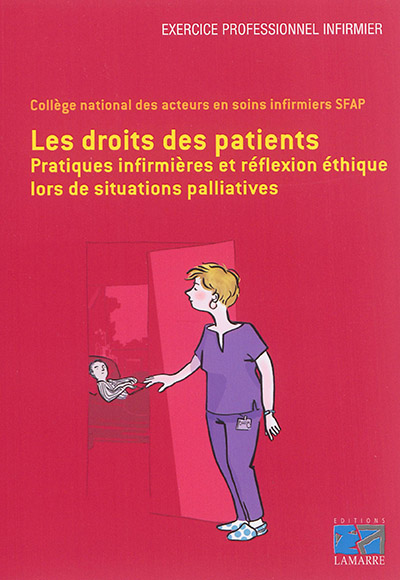 Les droits des patients : pratiques infirmières et réflexion éthique lors de situations palliatives