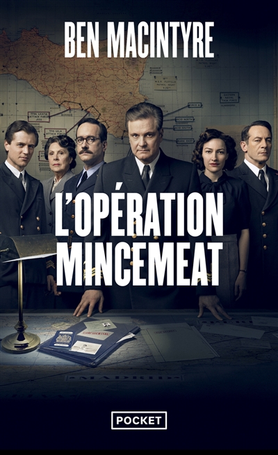 L'opération Mincemeat : l'histoire d'espionnage qui changea le cours de la Seconde Guerre mondiale