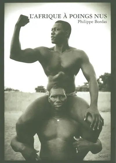 L'Afrique à poings nus