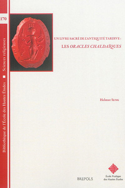 Un livre sacré de l'Antiquité tardive : les Oracles chaldaïques
