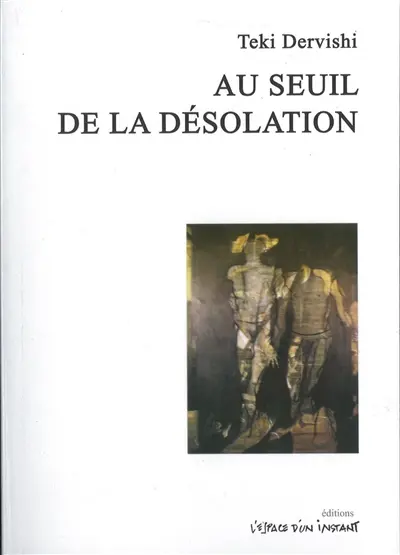Au seuil de la désolation