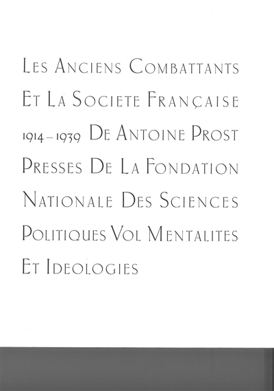 Les Anciens combattants et la société française, 1914-1939 : 03 : Mentalités et idéologies