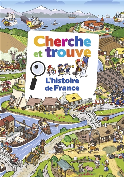 Cherche et trouve : l'histoire de France