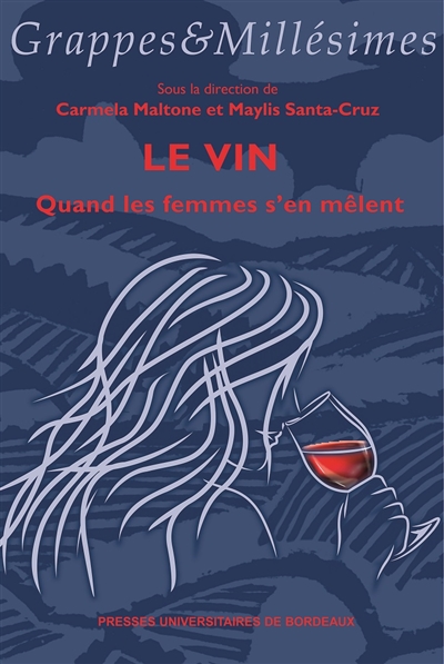 Le vin : quand les femmes s'en mêlent : dialogues entre cultures