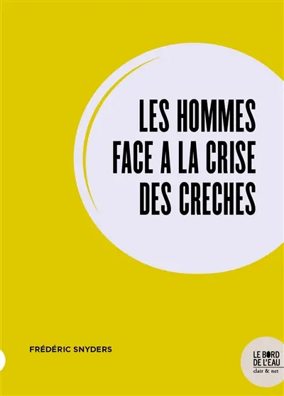 Les hommes face à la crise des crèches