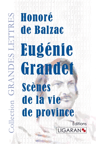 Eugénie Grandet (grands caractères) : Scènes de la vie de province