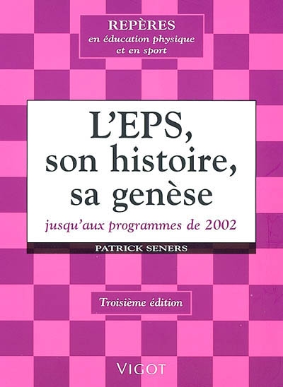 L'EPS, son histoire, sa genèse : jusqu'aux programmes de 2002 : de Jules Ferry... à Luc Ferry, de la gymnastique... aux compétences culturelles et méthodologiques, des manuels... aux programmes, du maître de gymnastique... au professeur agrégé d'EPS
