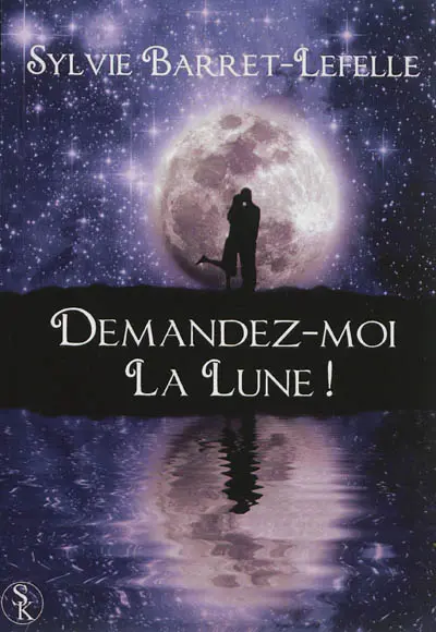 Demandez-moi la lune !
