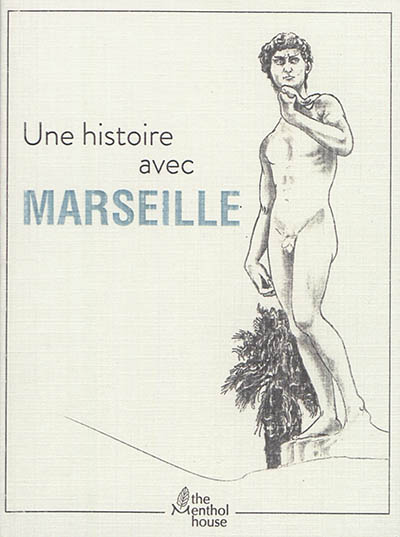 Une histoire avec Marseille : le David