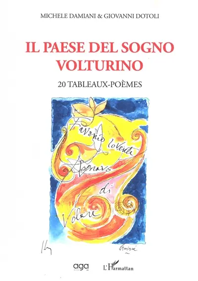 Il paese del sogno Volturino : 20 tableaux-poèmes