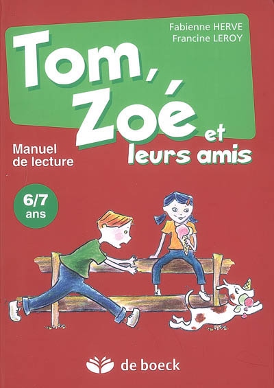 Tom, Zoé et leurs amis : manuel de lecture, 6-7 ans
