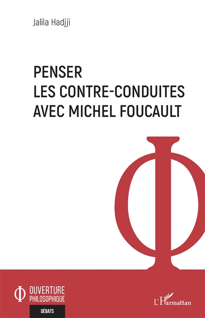 Penser les contre-conduites avec Michel Foucault