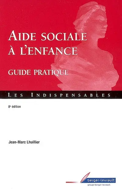 Aide sociale à l'enfance : guide pratique