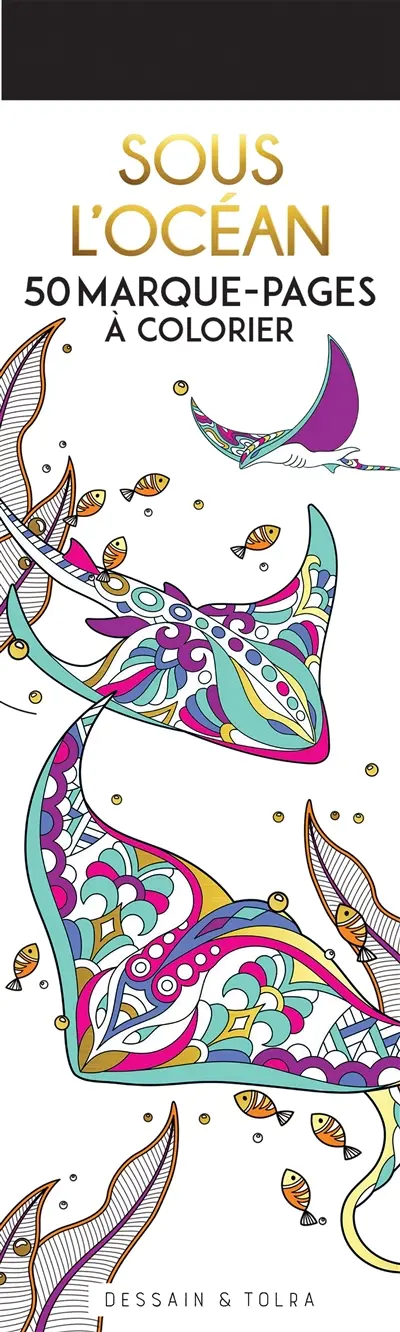 Sous l'océan : 50 marque-pages à colorier