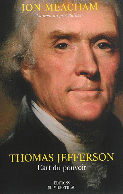 Thomas Jefferson : l'art du pouvoir