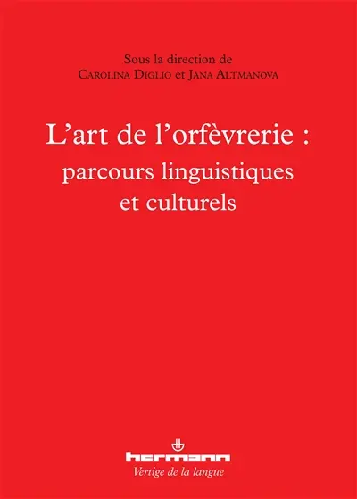 L'art de l'orfèvrerie : parcours linguistiques et culturels