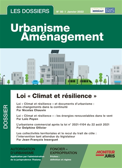 Les dossiers urbanisme aménagement, n° 50. Loi climat et résilience