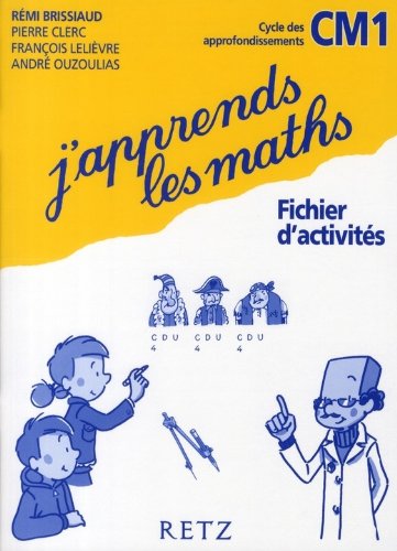 J'apprends les maths - Cm1 - fichier d'activités