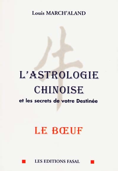L'astrologie chinoise et les secrets de votre destinée. Le boeuf