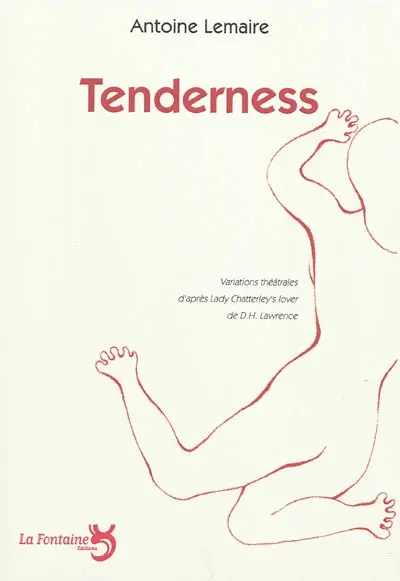 Tenderness : d'après Lady Chatterley's lover de D. H. Lawrence