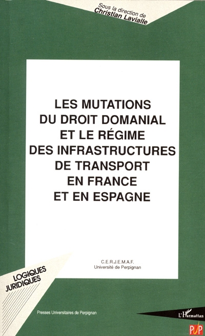 Les mutations du droit domanial et le régime des infrastructures de transport en France et en Espagne