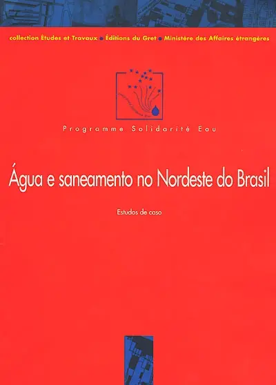 A agua e saneamento no nordeste do Brasil : estudos de caso