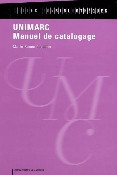 UNIMARC : manuel de catalogage