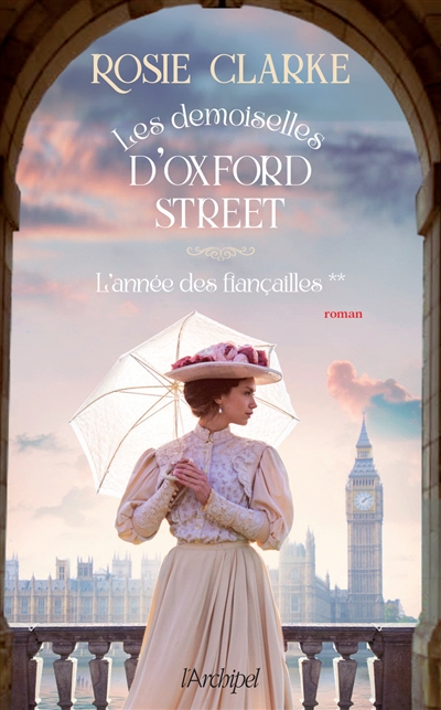 Les demoiselles d'Oxford Street. Vol. 2. L'année des fiançailles