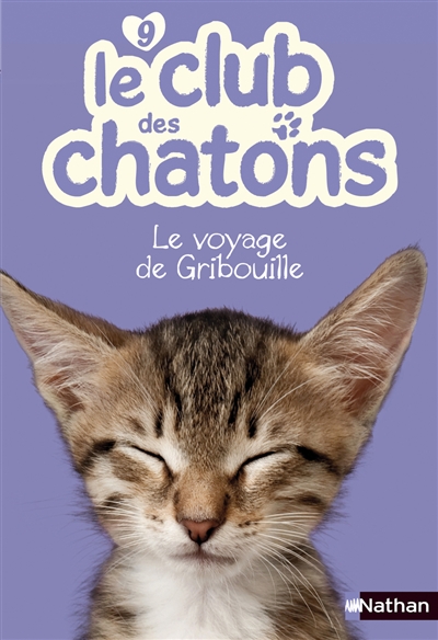 Le club des chatons. Vol. 9. Le voyage de Gribouille