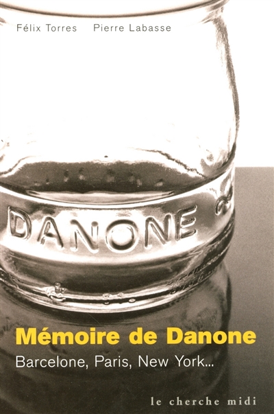 Mémoire de Danone : Barcelone, Paris, New York